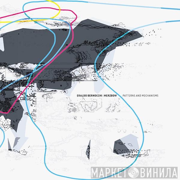 Eraldo Bernocchi, Merzbow - Patterns And Mechanisms