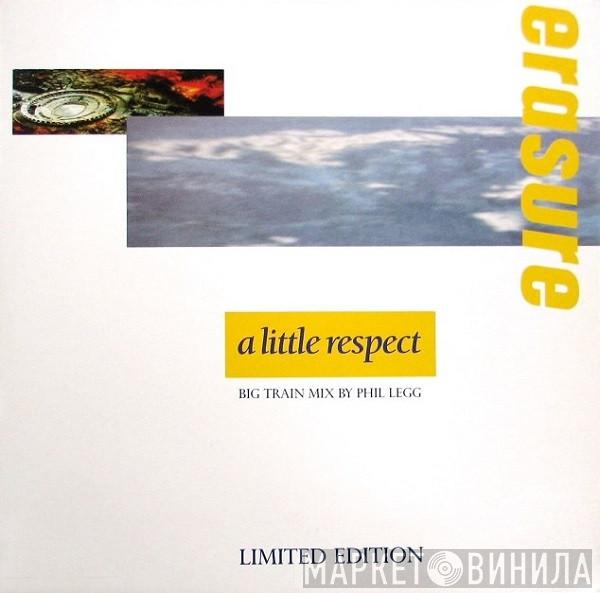  Erasure  - A Little Respect (Big Train Mix By Phil Legg)