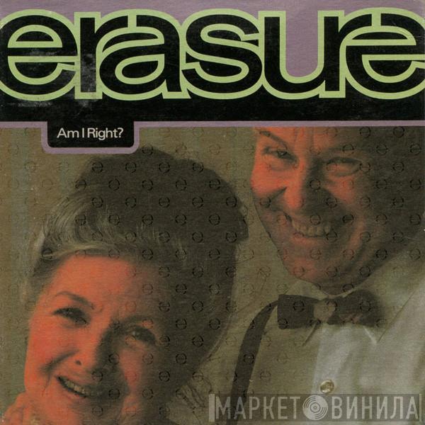  Erasure  - Am I Right?
