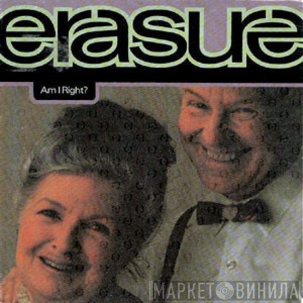 Erasure  - Am I Right?