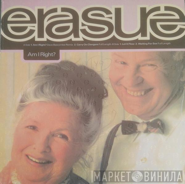  Erasure  - Am I Right?