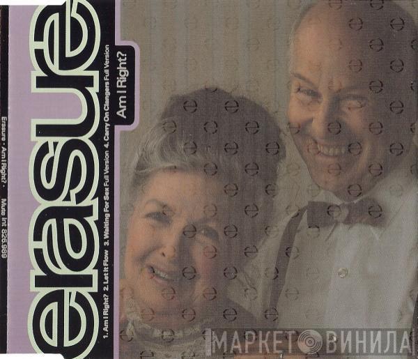  Erasure  - Am I Right?