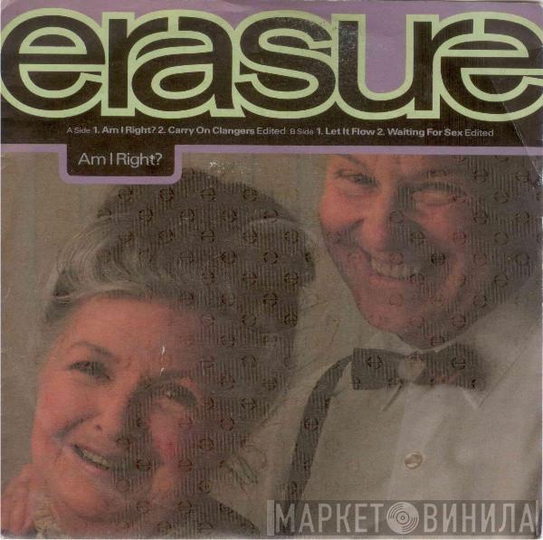  Erasure  - Am I Right?