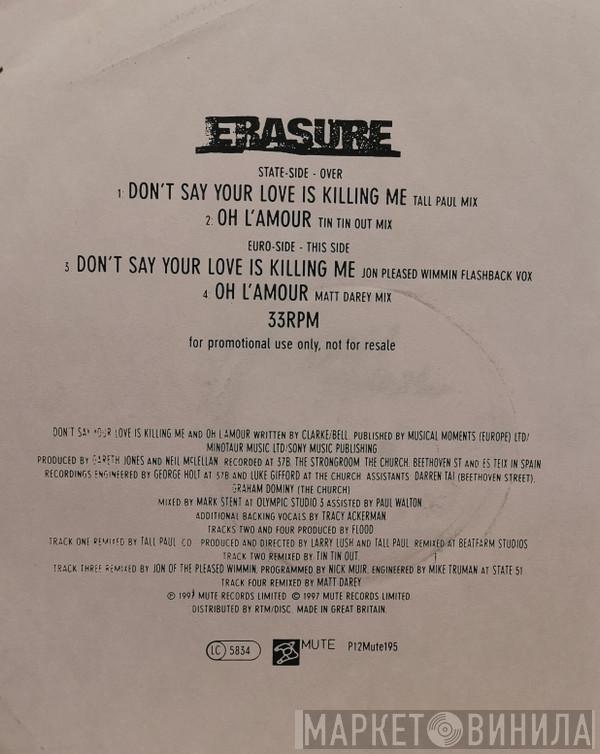 Erasure  - Don't Say Your Love Is Killing Me