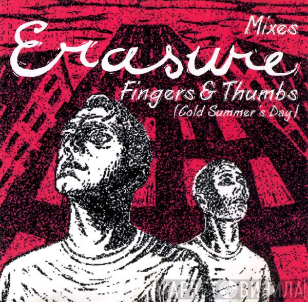  Erasure  - Fingers & Thumbs (Cold Summer's Day) Mixes