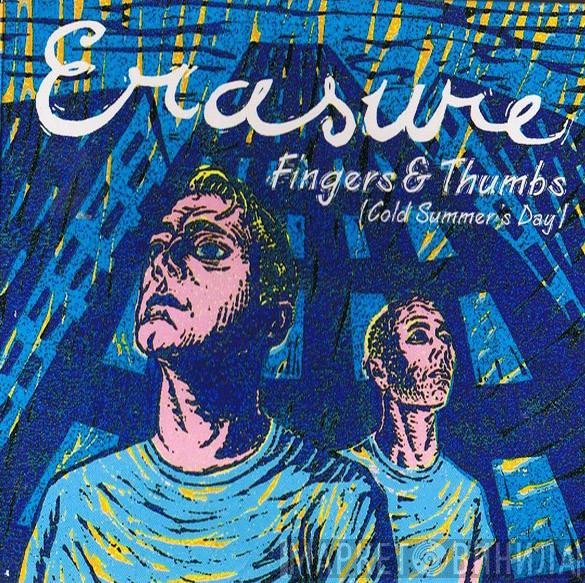  Erasure  - Fingers & Thumbs (Cold Summer's Day)