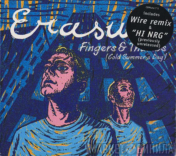  Erasure  - Fingers & Thumbs (Cold Summer's Day)