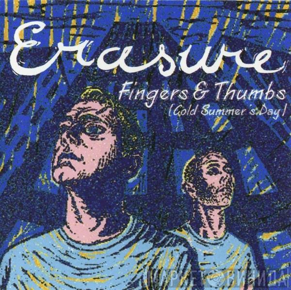 Erasure  - Fingers & Thumbs (Cold Summer's Day)
