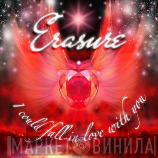  Erasure  - I Could Fall In Love With You