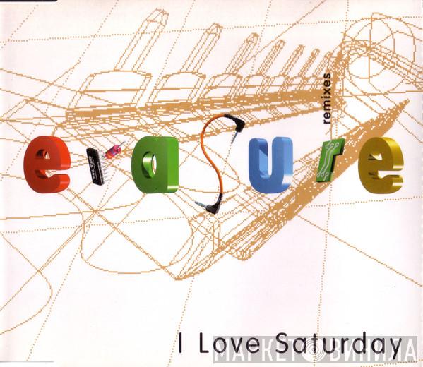  Erasure  - I Love Saturday (Remixes)