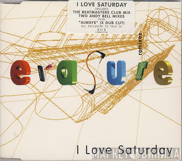  Erasure  - I Love Saturday (Remixes)