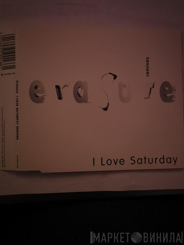  Erasure  - I Love Saturday (Remixes)
