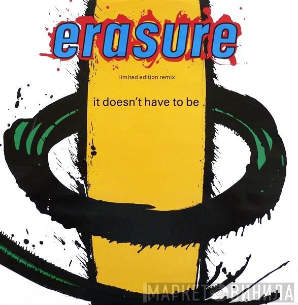  Erasure  - It Doesn't Have To Be (Limited Edition Remix)