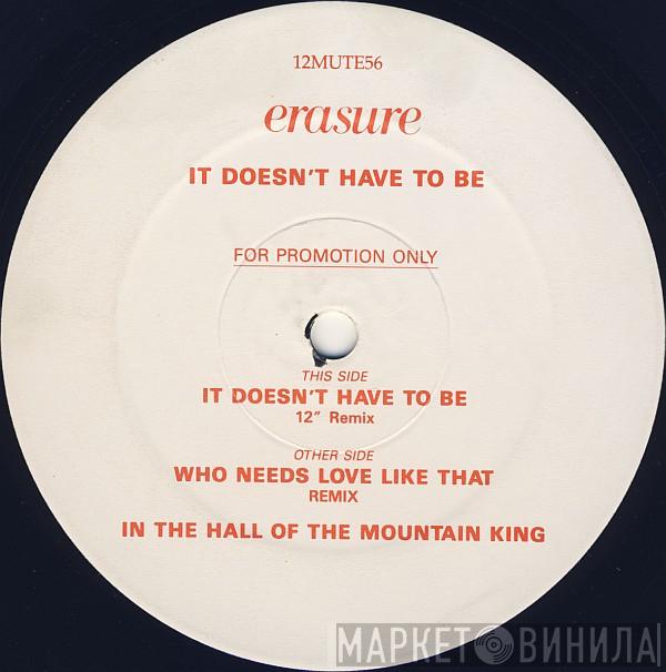  Erasure  - It Doesn't Have To Be