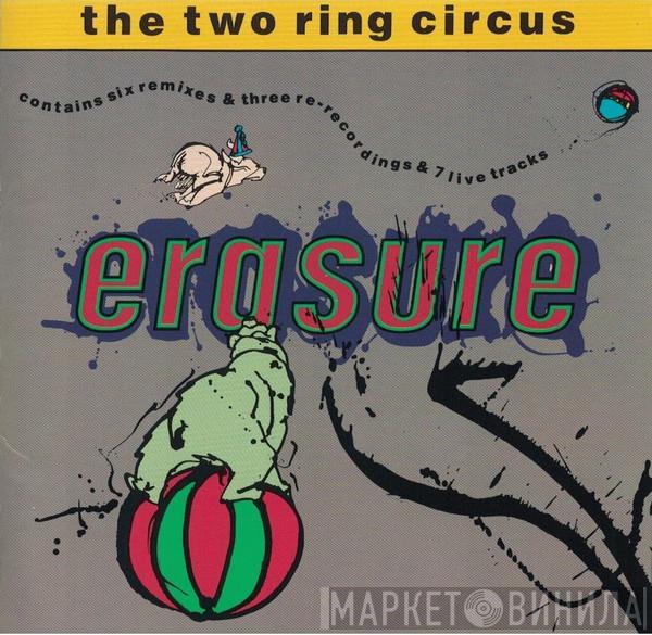  Erasure  - The Two Ring Circus