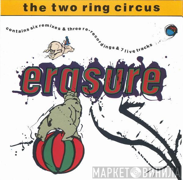 Erasure - The Two Ring Circus