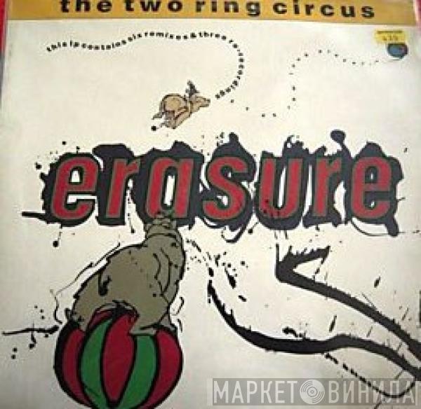  Erasure  - The Two Ring Circus