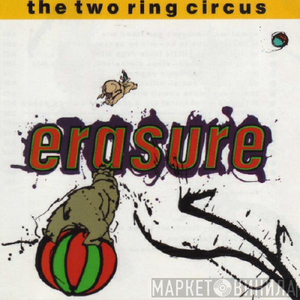  Erasure  - The Two Ring Circus
