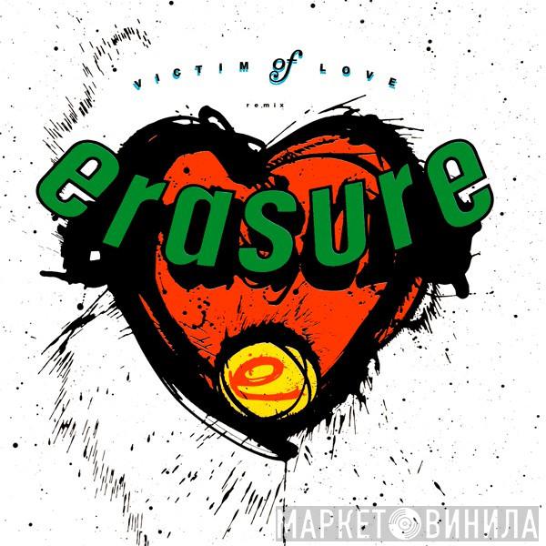  Erasure  - Victim Of Love (Remix)