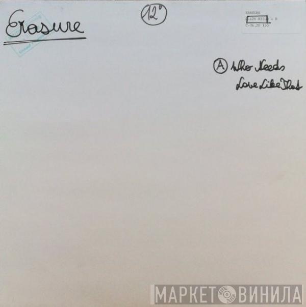  Erasure  - Who Needs Love Like That