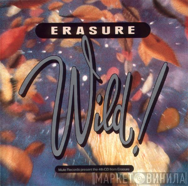  Erasure  - Wild!