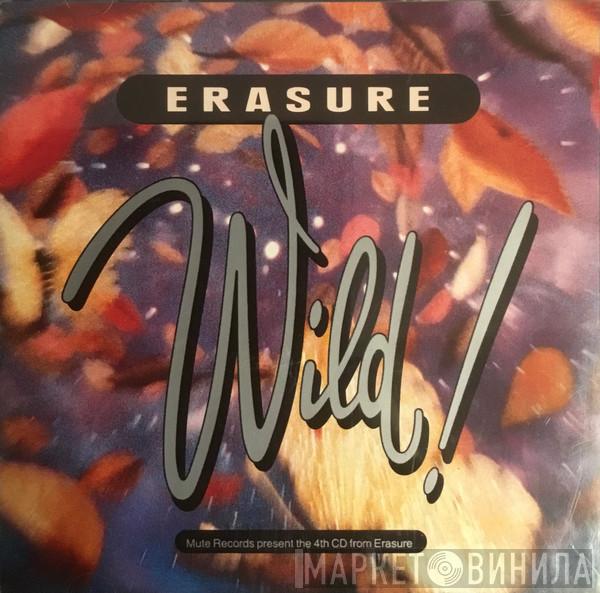  Erasure  - Wild!