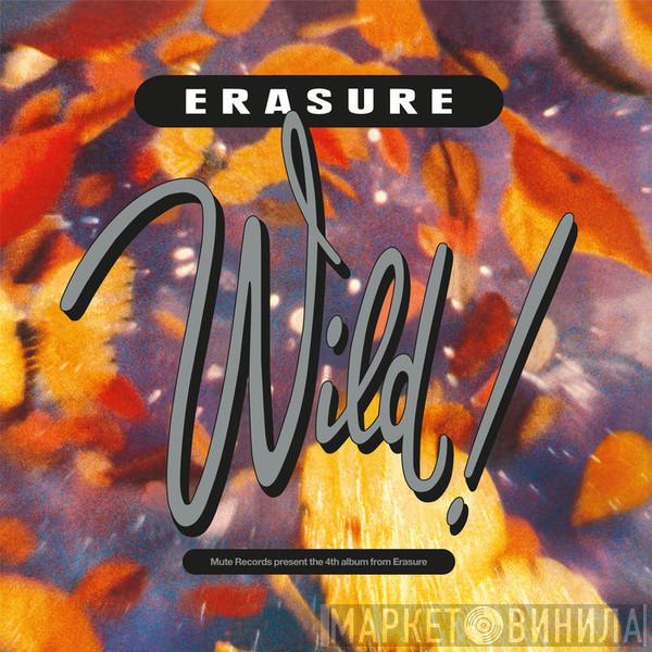  Erasure  - Wild!