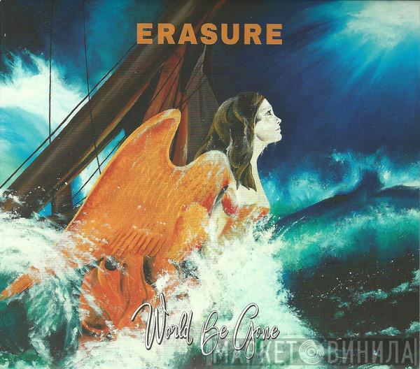  Erasure  - World Be Gone