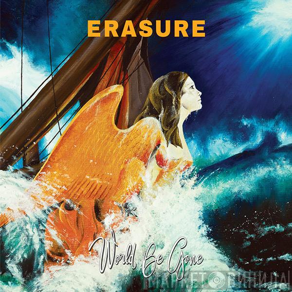  Erasure  - World Be Gone