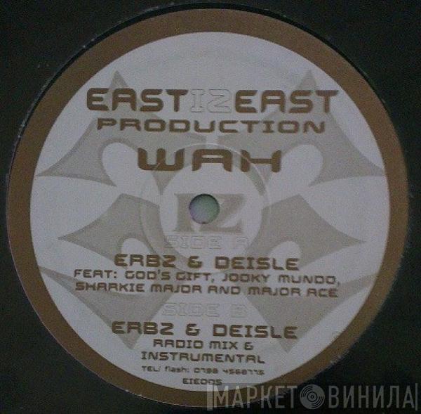Erbz, DJ Diesle, GodsGift, Jookie Mundo, Sharkey Major, Major Ace - Wah