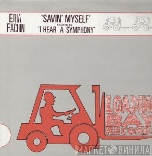 Eria Fachin - Savin' Myself / I Hear A Symphony