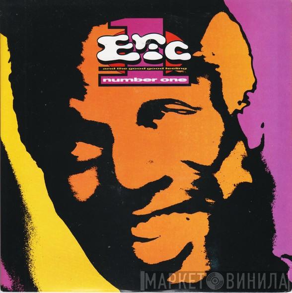 Eric And The Good Good Feeling - Number One