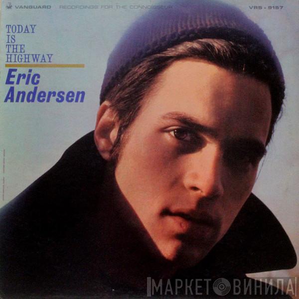 Eric Andersen  - Today  Is The Highway