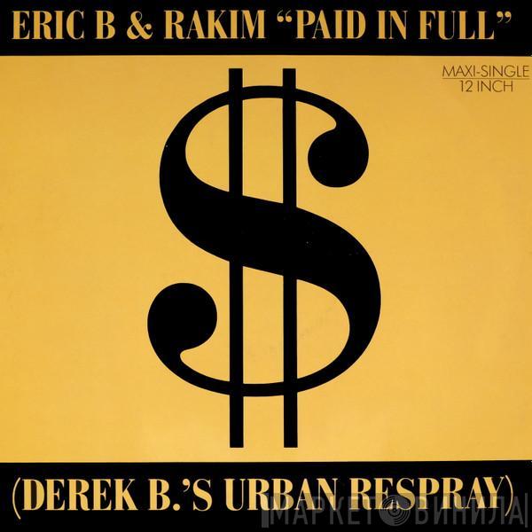  Eric B. & Rakim  - Paid In Full (Derek B.'s Urban Respray)