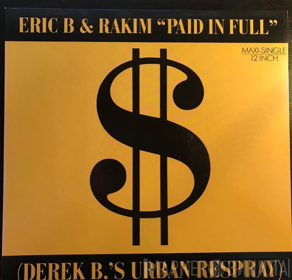  Eric B. & Rakim  - Paid In Full (Derek B.'s Urban Respray)