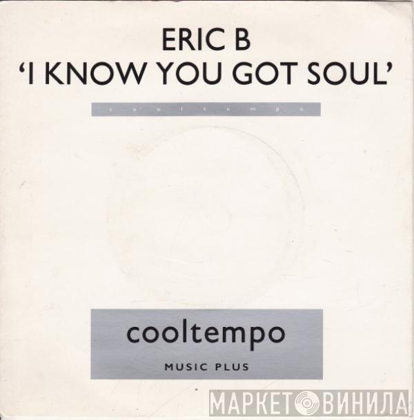 Eric B. & Rakim - I Know You Got Soul
