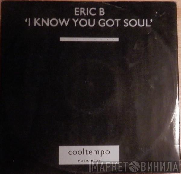 Eric B. & Rakim - I Know You Got Soul