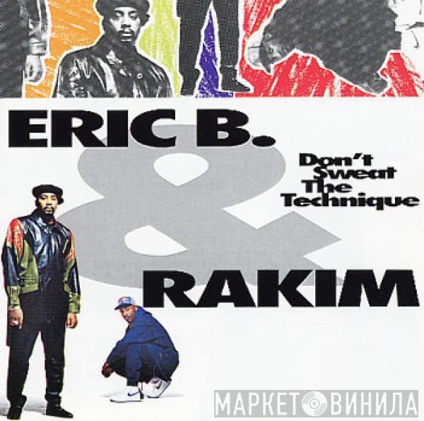  Eric B. & Rakim  - Don't Sweat The Technique