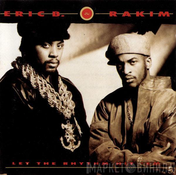  Eric B. & Rakim  - Let The Rhythm Hit 'Em
