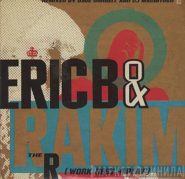 Eric B. & Rakim - The R (Work, Rest & Play)