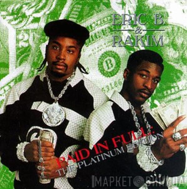  Eric B. & Rakim  - Paid In Full (The Platinum Edition)