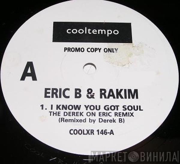 Eric B. & Rakim - I Know You Got Soul (The Derek On Eric Remix)