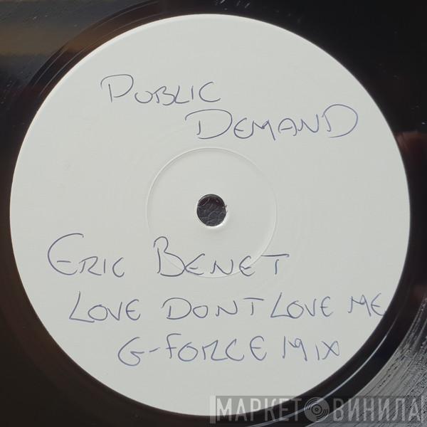 Eric Benét - Love Don't Love Me (G4orce Remixes)