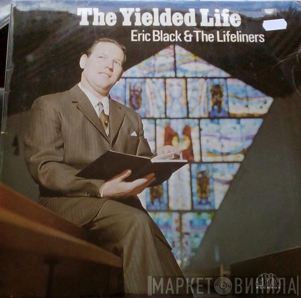 Eric Black , The Lifeliners - The Yielded Life
