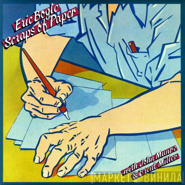 Eric Bogle, John Munro, Brent Miller - Scraps Of Paper