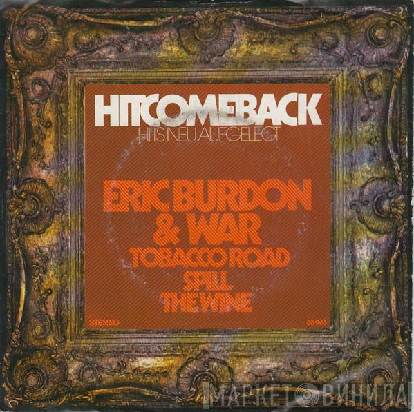  Eric Burdon & War  - Tobacco Road / Spill The Wine