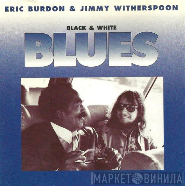 Eric Burdon, Jimmy Witherspoon - Black & White Blues