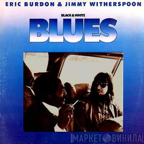 Eric Burdon, Jimmy Witherspoon - Black & White Blues