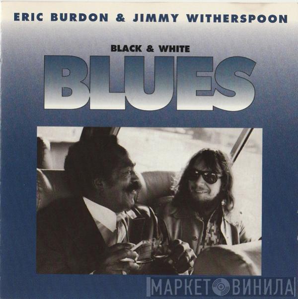 , Eric Burdon  Jimmy Witherspoon  - Black & White Blues
