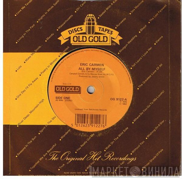 Eric Carmen - All By Myself / It Hurts Too Much